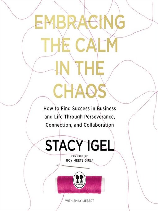 Title details for Embracing the Calm in the Chaos by Stacy Igel - Wait list